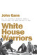 White House Warriors: How the National Security Council Transformed