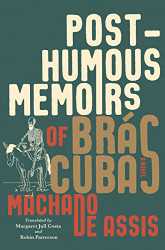 Posthumous Memoirs of Br?ís Cubas: A Novel