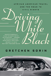 Driving While Black: African American Travel and the Road to Civil