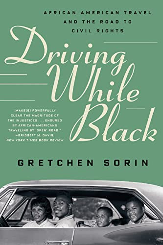 Driving While Black: African American Travel and the Road to Civil