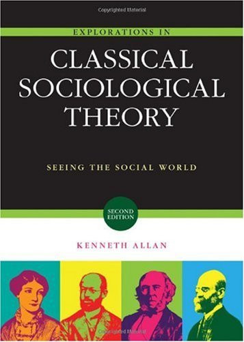 Explorations In Classical Sociological Theory