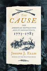 Cause: The American Revolution and its Discontents 1773-1783