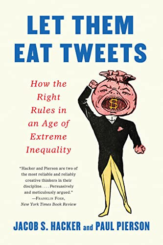 Let them Eat Tweets: How the Right Rules in an Age of Extreme