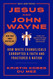 Jesus and John Wayne: How White Evangelicals Corrupted a Faith