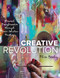Creative Revolution: Personal Transformation through Brave Intuitive