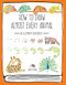 How to Draw Almost Every Animal: An Illustrated Sourcebook - Almost