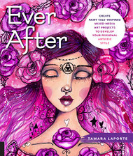 Ever After: Create Fairy Tale-Inspired Mixed-Media Art Projects