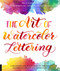 Art of Watercolor Lettering