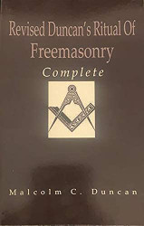 Revised Duncan's Ritual Of Freemasonry Complete
