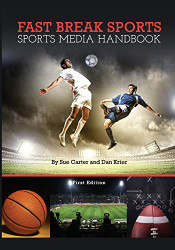 Fast Break Sports: Sports Media Handbook