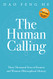 Human Calling: Three Thousand Years of Eastern and Western