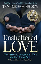Unsheltered Love: Homelessness Hunger and Hope in a City under Siege