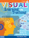 Visual Learning and Teaching: An Essential Guide for Educators K-8