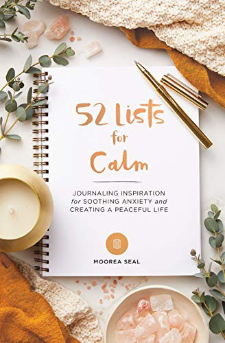 52 Lists for Calm: Journaling Inspiration for Soothing Anxiety