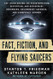 Fact Fiction and Flying Saucers