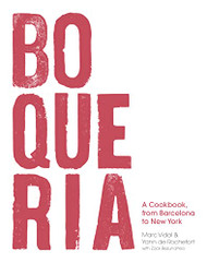 Boqueria: A Cookbook from Barcelona to New York