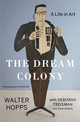 Dream Colony: A Life in Art