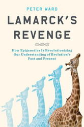 Lamarck's Revenge: How Epigenetics Is Revolutionizing Our