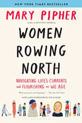 Women Rowing North: Navigating Life's Currents and Flourishing As We