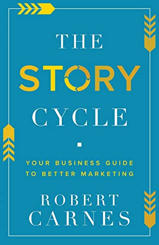 Story Cycle: Your Business Guide to Better Marketing