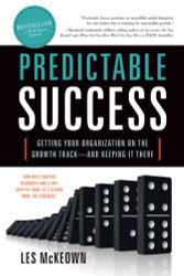 Predictable Success: Getting Your Organization on the Growth Track