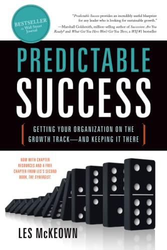 Predictable Success: Getting Your Organization on the Growth Track