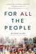 For ALL the People: Redeeming the Broken Promises of Modern Media