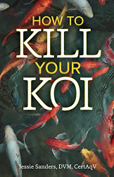 How to Kill Your Koi