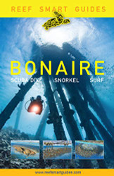 Reef Smart Guides Bonaire: Scuba Dive. Snorkel. Surf.