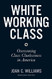 White Working Class: Overcoming Class Cluelessness in America