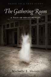 Gathering Room: A Tale of Nelly Butler