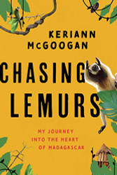 Chasing Lemurs: My Journey into the Heart of Madagascar