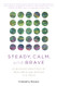 Steady Calm and Brave