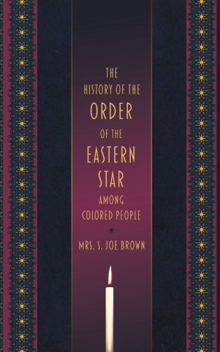 History of the Order of the Eastern Star Among Colored People