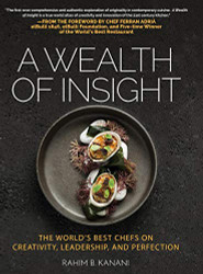 WEALTH OF INSIGHT: The World's Best Chefs on Creativity Leadership