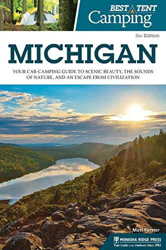 Best Tent Camping: Michigan: Your Car-Camping Guide to Scenic Beauty