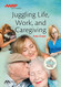 ABA/AARP Juggling Life Work and Caregiving