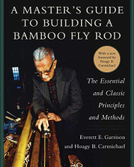 Master's Guide to Building a Bamboo Fly Rod