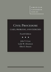 Civil Procedure: Cases Problems and Exercises