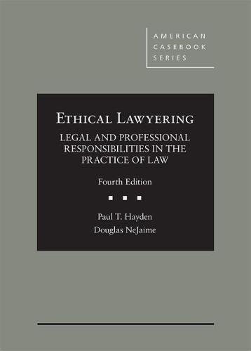 Ethical Lawyering: Legal and Professional Responsibilities