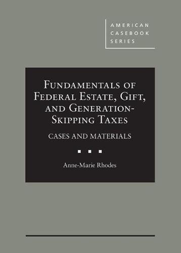 Fundamentals of Federal Estate Gift and Generation-Skipping Taxes