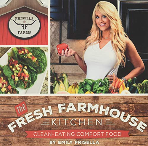 Fresh Farmhouse Kitchen: Clean-Eating Comfort Food