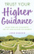 Trust Your Higher Guidance