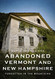 Abandoned Vermont and New Hampshire