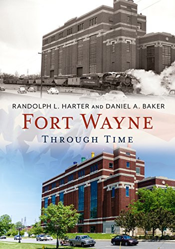 Fort Wayne Through Time (America Through Time)