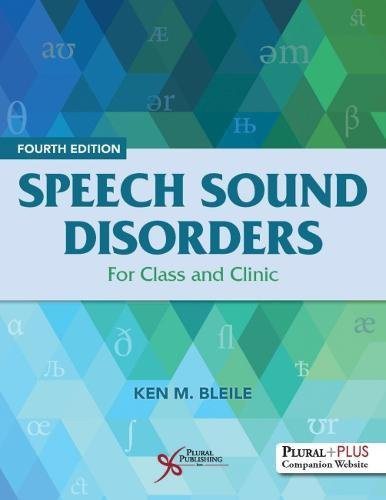 Speech Sound Disorders: For Class and Clinic