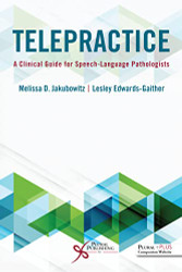 Telepractice: A Clinical Guide for Speech-Language Pathologists