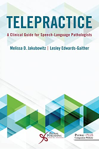 Telepractice: A Clinical Guide for Speech-Language Pathologists