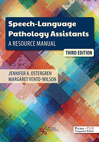 Speech-Language Pathology Assistants: A Resource Manual
