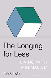 Longing for Less: Living with Minimalism